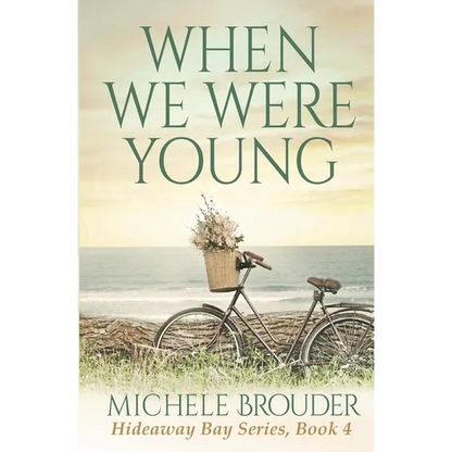 When We Were Young (Hideaway Bay Book 4) - Paperback