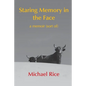 Staring Memory in the Face: a memoir (of sort) - Paperback