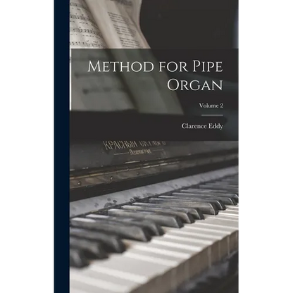 Method for Pipe Organ; Volume 2 - Hardcover