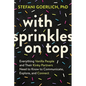 With Sprinkles on Top: Everything Vanilla People and Their Kinky Partners Need to Know to Communicate, Explore, and Connect - Paperback