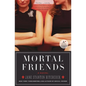 Mortal Friends - Paperback