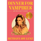 Dinner for Vampires: Life on a Cult TV Show (While Also in an Actual Cult!) - Hardcover