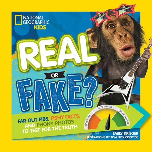 Real or Fake?: Far-Out Fibs, Fishy Facts, and Phony Photos to Test for the Truth - Paperback
