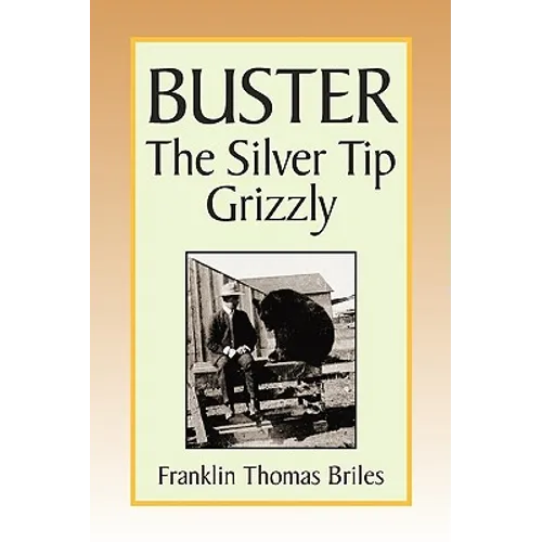 Buster, the Silver Tip Grizzly - Paperback