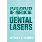 Basic Aspects of Medical and Dental Lasers - Paperback