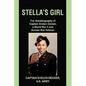 Stella's Girl: The Autobiography of Captain Evelyn Decker, a World War II and Korean War Veteran - Hardcover