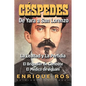 CARLOS MANUEL DE CÉSPEDES. DE YARA A SAN LORENZO (La lealtad y la Perfidia. El Brigadier de Cambute. El médico de Jiguaní, Biografía del Padre de la P - Paperback