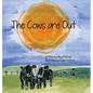 The Cows Are Out: A Rusty's Reading Remuda Tale - Hardcover
