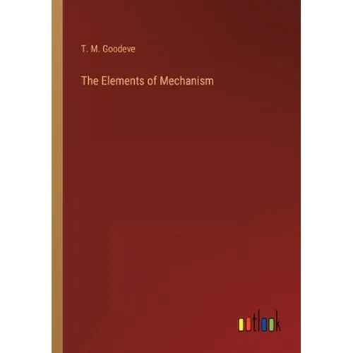 The Elements of Mechanism - Paperback