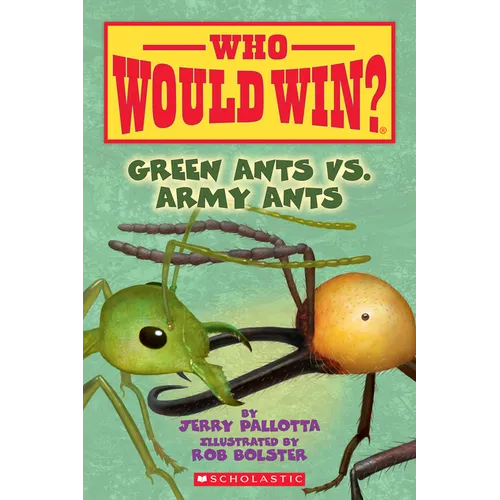 Green Ants vs. Army Ants (Who Would Win?) - Hardcover