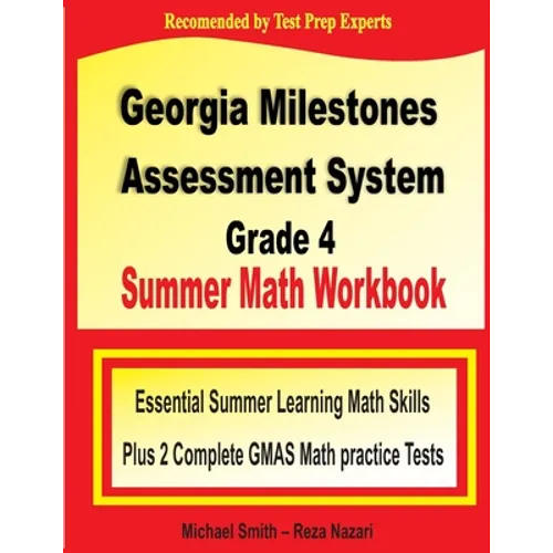 Georgia Milestones Assessment System Grade 4 Summer Math Workbook: Essential Summer Learning Math Skills plus Two Complete GMAS Math Practice Tests - Paperback