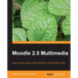 Moodle 2.5 Multimedia - Paperback