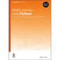 Make Games with Python: Create Your Own Entertainment with Raspberry Pi - Paperback
