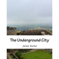 The Underground City - Paperback