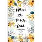 Where the Petals Land - Paperback