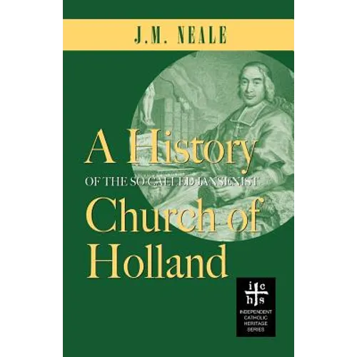 A History of the So-Called Jansenist Church of Holland - Paperback