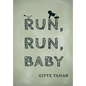 Run, Run, Baby - Hardcover