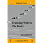 Tracking Wolves: The Basics - Paperback