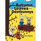 Autumn Leaves and Dustbunnys - Hardcover