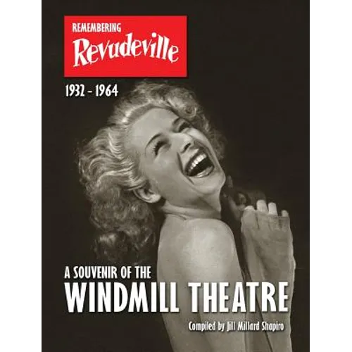 Remembering Revudeville - A Souvenir of the Windmill Theatre - Hardcover