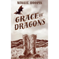Grace of Dragons - Hardcover