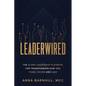 Leaderwired: The AI-Era Leadership Playbook for Transforming How You Think, Decide and Lead - Paperback