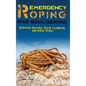 Emergency Roping and Bouldering: Survival Roping, Rock-Climbing, and Knot Tying - Hardcover