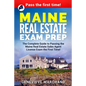 Maine Real Estate Exam Prep: The Complete Guide to Passing the Maine Real Estate Sales Agent License Exam the First Time! - Paperback