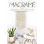 Macramè: The Complete Beginner's Guide With 22 Simple and Modern Projects Illustrated Step by Step to Make Your Home and Garden Unique. - Paperback