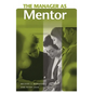 The Manager as Mentor - Hardcover
