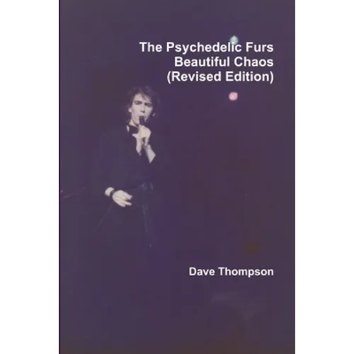 The Psychedelic Furs - Beautiful Chaos (Revised Edition) - Paperback