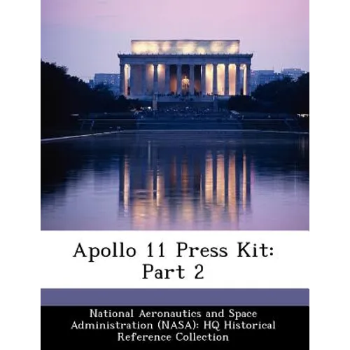 Apollo 11 Press Kit: Part 2 - Paperback