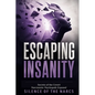 Escaping Insanity: Secrets of the Covert Narcissistic Psychopath Exposed - Paperback