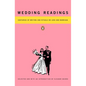 Wedding Readings: Centuries of Writing and Rituals on Love and Marriage - Paperback