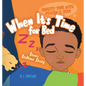 When It's Time for Bed: Bean's Bedtime Story - Hardcover
