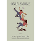 Only Smoke - Paperback