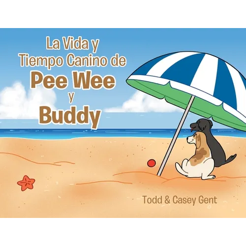 La Vida y Tiempo Canino de Pee Wee y Buddy - Paperback