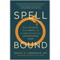 Spellbound: Modern Science, Ancient Magic, and the Hidden Potential of the Unconscious Mind - Hardcover