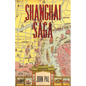Shanghai Saga: The Story of a City - Paperback