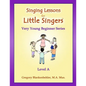 Singing Lessons for Little Singers: Level A - Very Young Beginner Series - Paperback