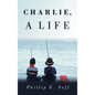 Charlie, a Life - Hardcover