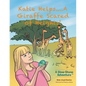 Katie Helps....A Giraffe Scared of Heights!: A Glow-Stone Adventure - Paperback