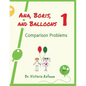 Ana, Boris, and Balloons 1: Comparison Problems - Paperback