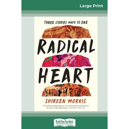 Radical Heart (16pt Large Print Edition) - Paperback