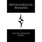 Metallurgical Murder - Paperback