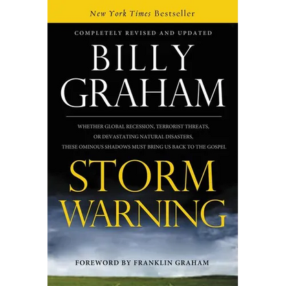 The Storm Warning: Whether Global Recession, Terrorist Threats, or Devastating Natural Disasters, These Ominous Shadows Must Bring Us Bac (Revised, Up - Paperback