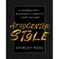 Afrocentric Style: A Celebration of Blackness & Identity in Pop Culture - Hardcover
