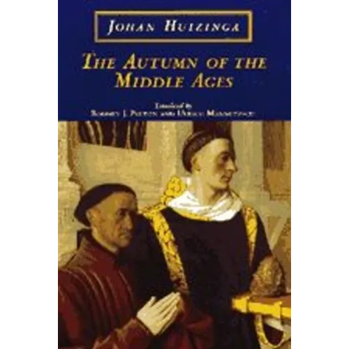 The Autumn of the Middle Ages - Hardcover