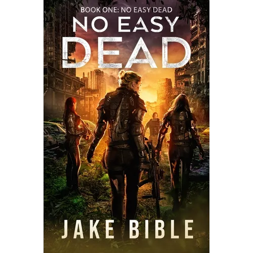 No Easy Dead: A Post-Apocalyptic Military Sci-Fi Series - Paperback