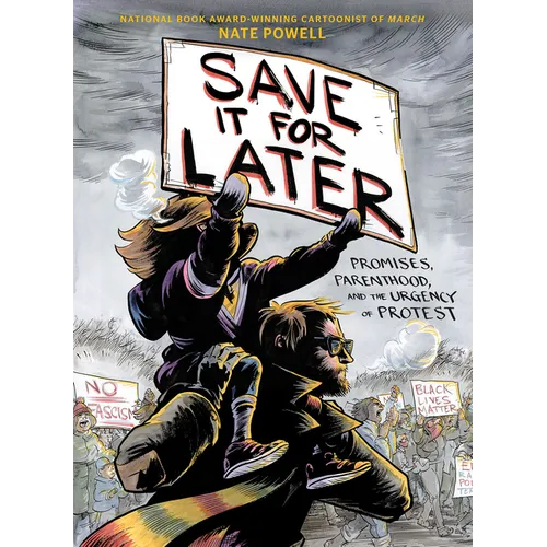 Save It for Later: Promises, Protest, and Parenthood - Hardcover
